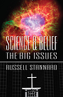 Science and Belief: The Big Issues