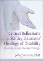 Critical Reflections of Stanley Hauerwas' Theology of Disability