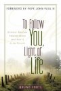 TO FOLLOW YOU LIGHT OF LIFE PB
