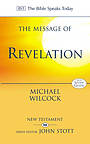 Revelation : The Message of Revelation :  I Saw Heaven Opened
