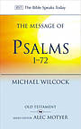 Psalms 1-72 : The Message of Psalms 1-72: Songs for the People of God