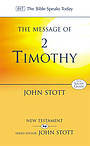 2 Timothy : The Message of 2 Timothy: Guard the Gospel