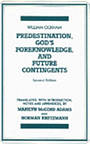 Predestination, God's Foreknowledge, and Future Contingents