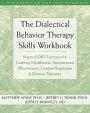Dialectical Behavior Therapy Skills Workbook