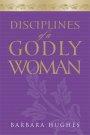 Disciplines of a Godly Woman