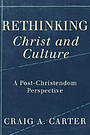 Rethinking Christ and Culture PB