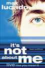 It's Not About Me: Live Like You Mean It