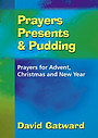 Prayers Presents and Pudding