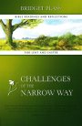 Challenges of the Narrow Way