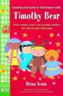 Looking Forward To Christmas With Timothy Bear