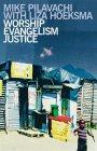 Worship Evangelism Justice 