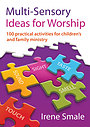 100 Multi-Sensory Ideas for Worship