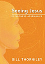 Seeing Jesus: Eyewitness Assemblies