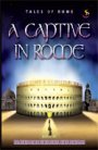 A Captive In Rome