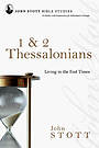 1 & 2 Thessolonians: John Stott Bible Studies