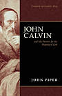 John Calvin and His Passion for the Majesty of God