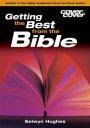 Getting the Best From The Bible: Cover to Cover