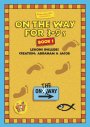 On the Way : Book 1 (for 3-9s)