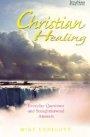 Christian Healing: Everyday Questions and Straightforward Answers