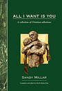All I Want is You: A Collection of Christian Reflections