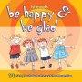 Be Happy & Be Glad