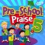 Pre-School Praise 5 CD