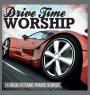 Drive Time Worship CD