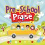 Pre School Praise 6 