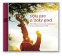 You Are A Holy God