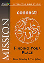 Mission - Connect! Finding your place: Spring Harvest Bible Study Workbook