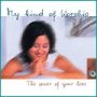 My Kind of Worship CD
