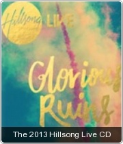 Glorious Ruins The 2013 Hillsong Live CD Glorious Ruins The 2013 Hillsong Live CD
