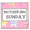 Mothering Sunday