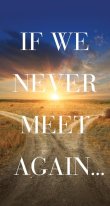 If We Never Meet Again (Single Tract)