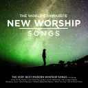 The World's Favourite New Worship Songs