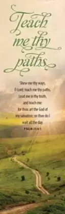 Bookmark-Show Me Thy Ways  O Lord (Psalm 25:4-5) (Pack Of 25)