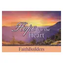 Hope for the Heart FaithBuilders