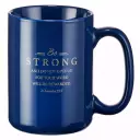 Be Strong Coffee Mug