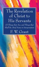 The Revelation of Christ to His Servants