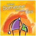 When Someone You Know Dies