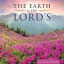 Earth is The Lord's 2024 Wall Calendar