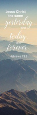 Bookmark-The Same/Jesus Christ The Same Yesterday And Today...(Hebews 13:8) (Pack Of 25)