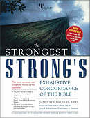 The Strongest Strong's Exhaustive Concordance of the Bible