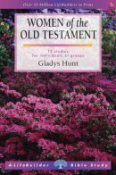 Lifebuilder Bible Study: Women of the Old Testament