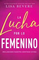 La Lucha Por Lo Femenino