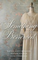 Something Borrowed: A Historical Romance Collection