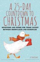 A 25-Day Countdown to Christmas: Devotions and Poems for Those Caught Between Snowflakes and Schedules
