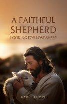 A Faithful Shepherd Looking for Lost Sheep