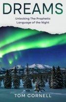 Dreams: Unlocking the Prophetic Language of the Night