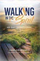 Walking in The Spirit: 40 Day Devotional